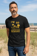 I'm So Milwaukee - T-Shirt (Bradford Beach)